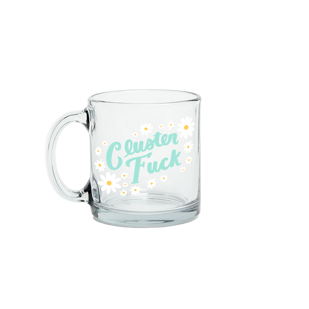 Glass Mug: Shit. Fuck. Damn.