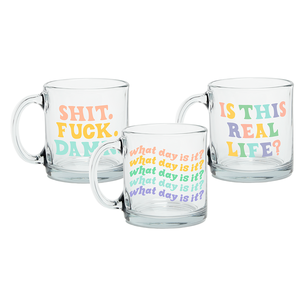 Glass Mug: Shit. Fuck. Damn.