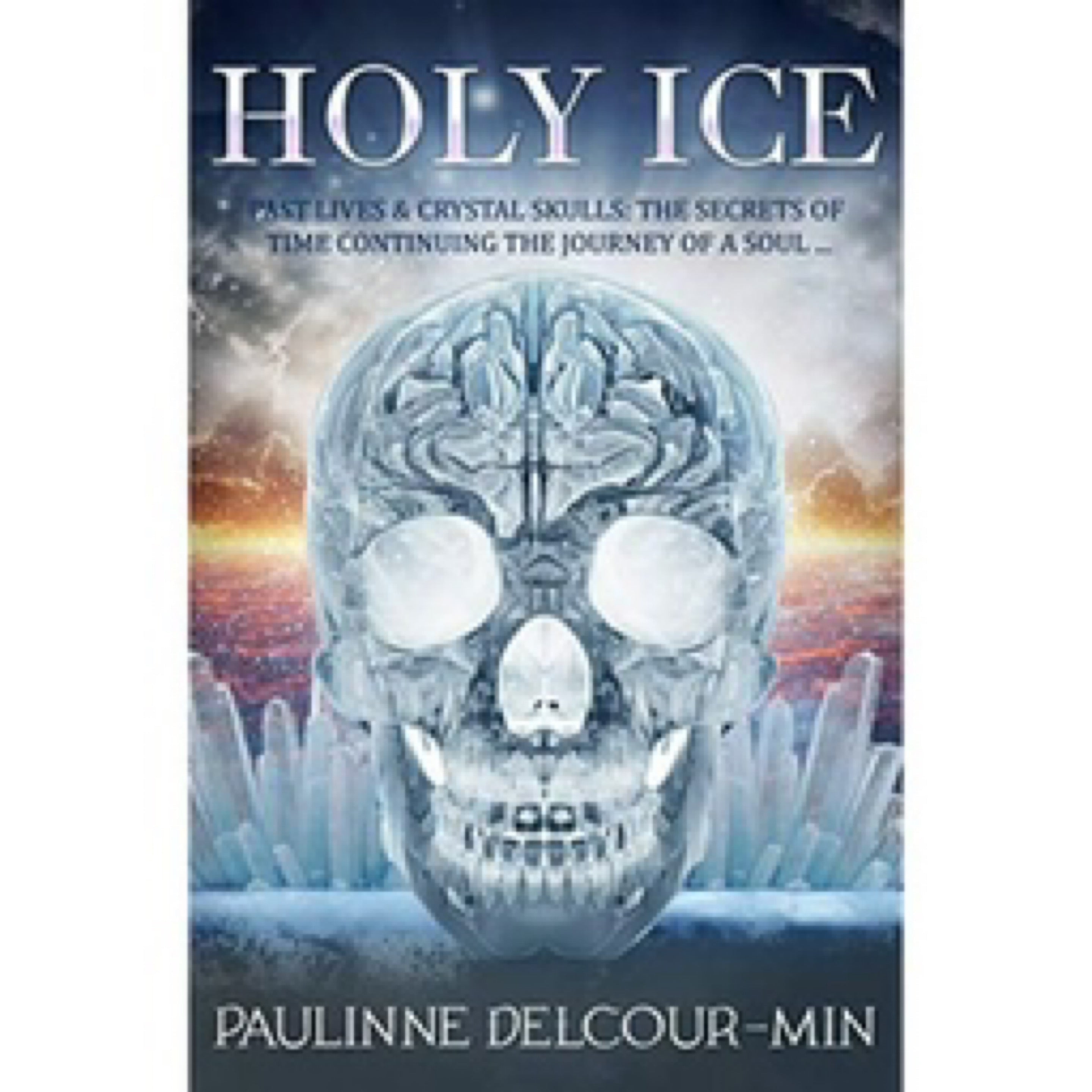 Holy Ice: Past Lives & Crystal Skulls