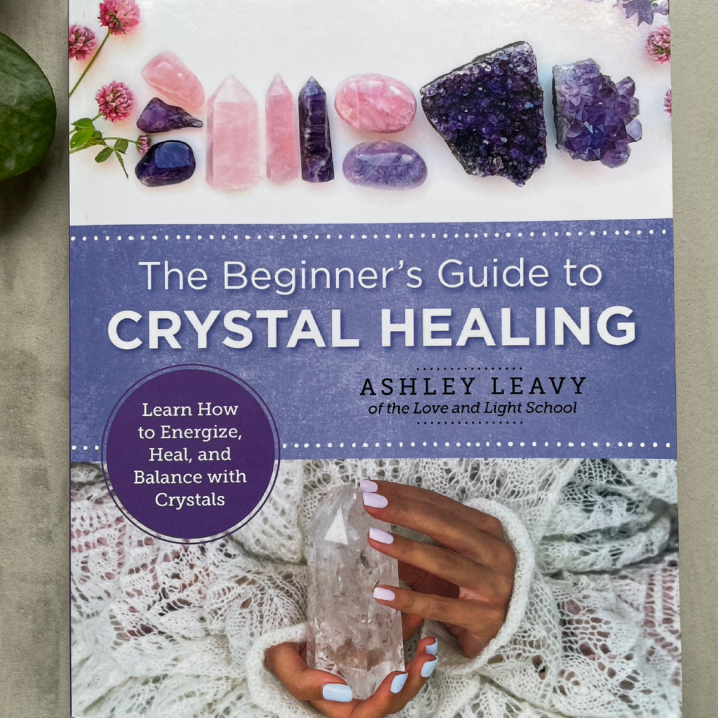 The Beginners Guide to Crystal Healing