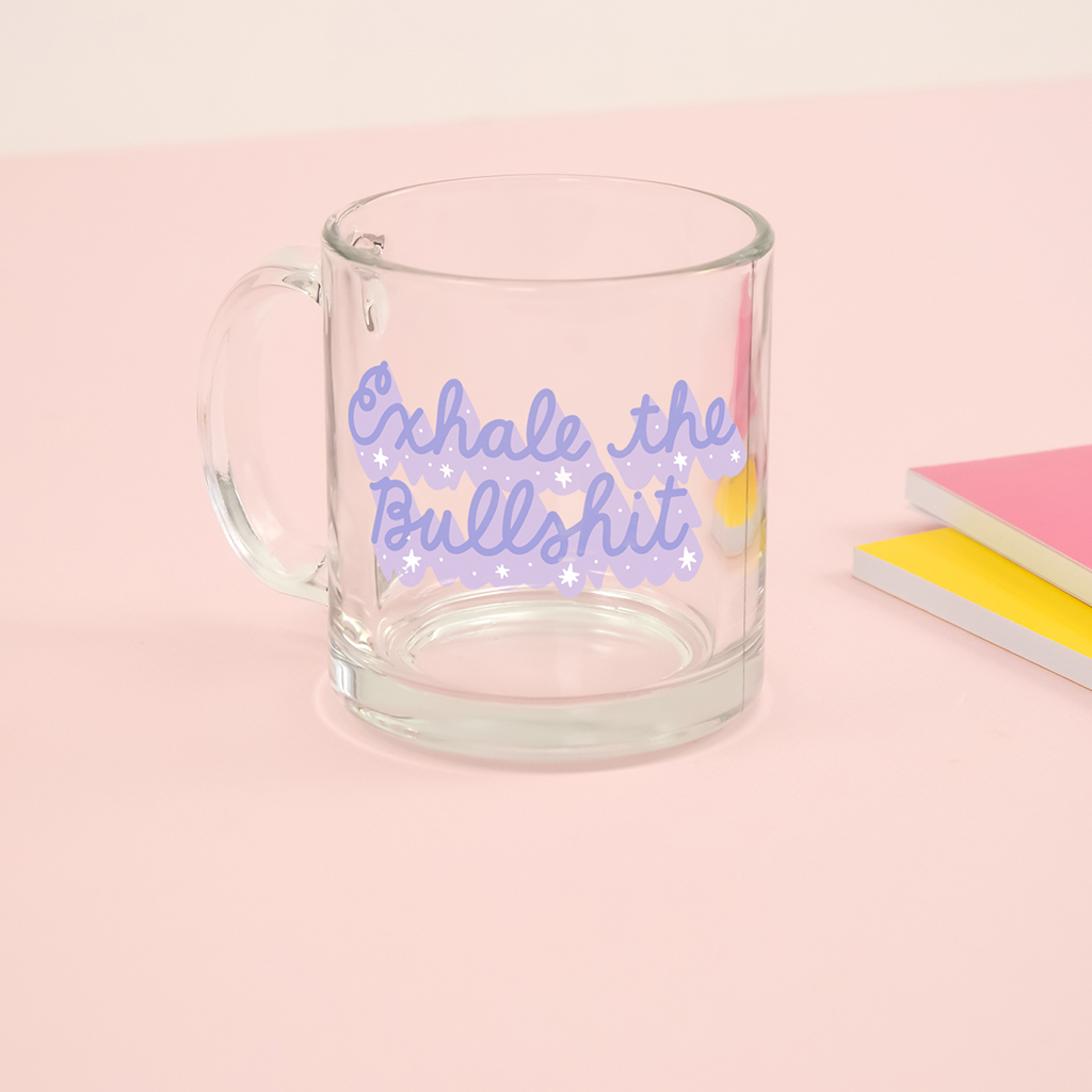 Glass Mug: Exhale The Bullshit