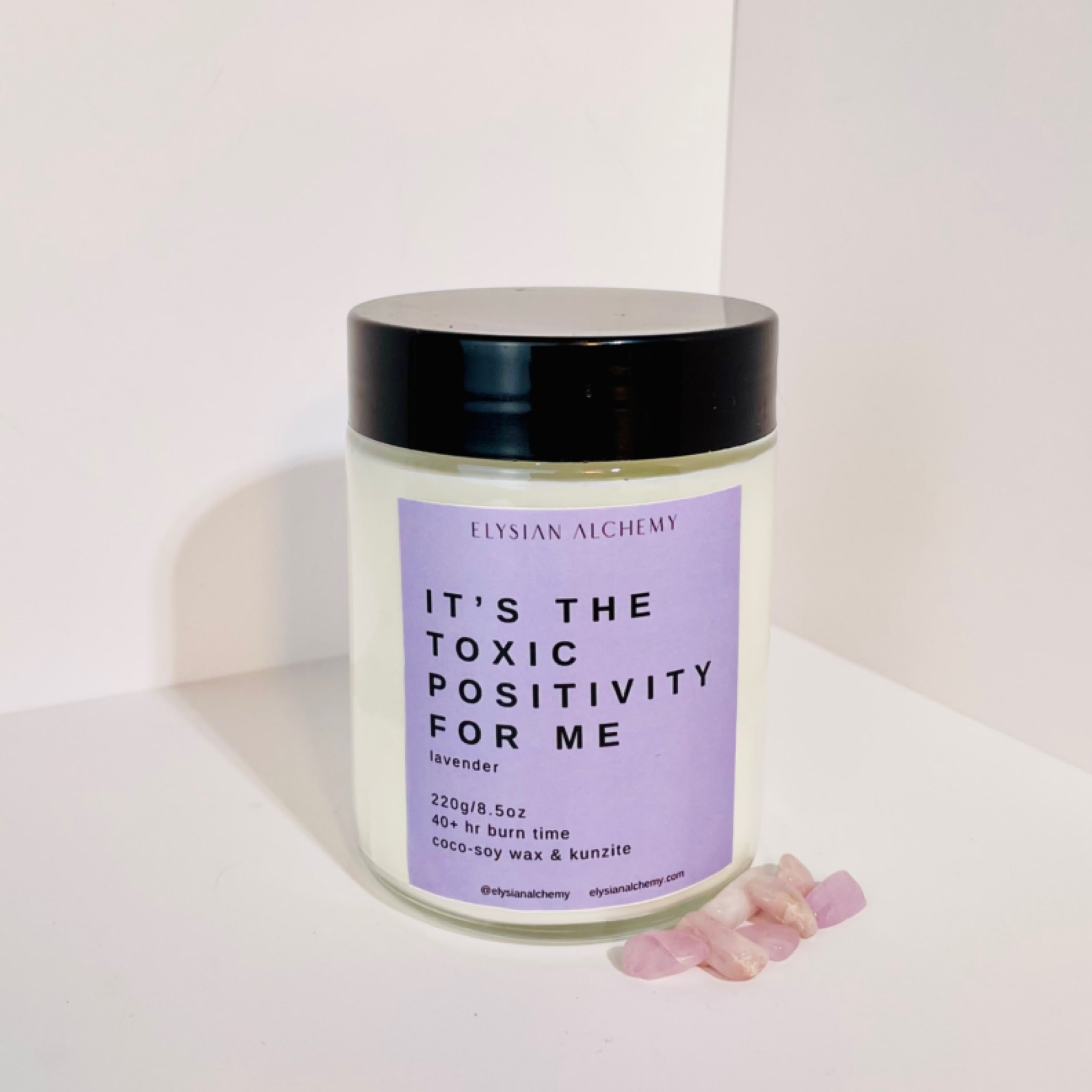 It’s The Toxic Positivity For Me Candle